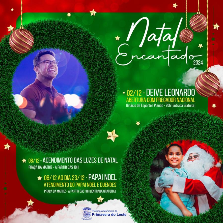 Imagem de Capa: Prefeitura de Primavera do Leste celebra Natal Encantado com noite de adorao imperdvel com o renomado pregador Deive Leonardo