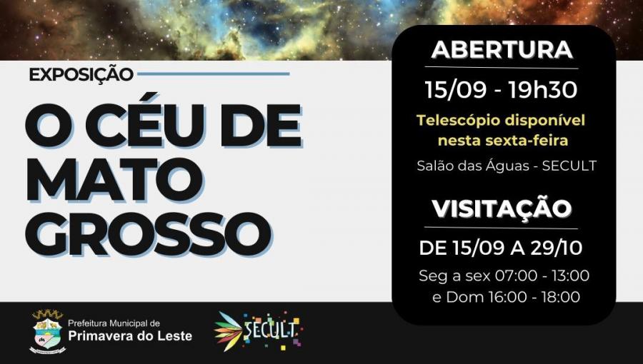O “Céu de Mato Grosso” Ilumina Primavera do Leste com exposição astronômica